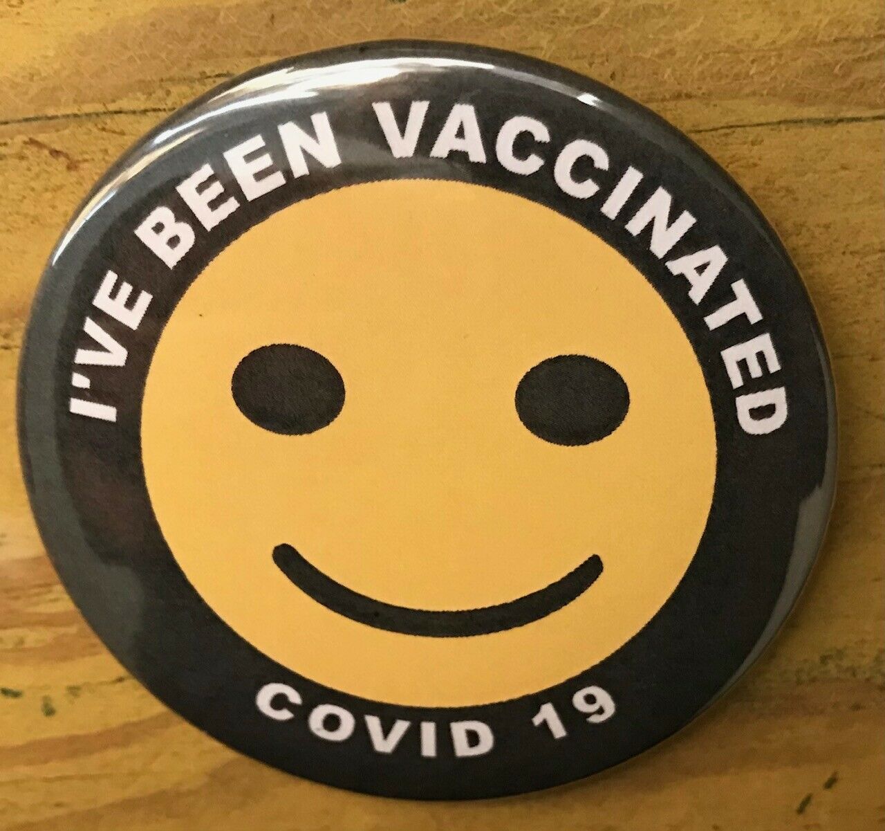 Smiley Face -  I've Been Vaccinated 2 1/4" -  Pinback Button Vaccine (new) !!!!